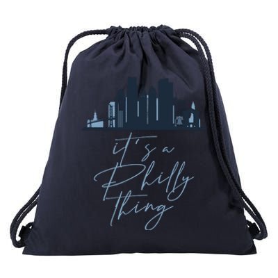 Its A Philly Thing Philadelphia City Drawstring Bag