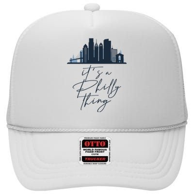 Its A Philly Thing Philadelphia City High Crown Mesh Back Trucker Hat