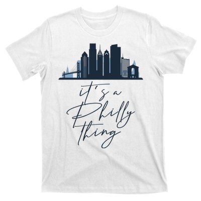 Its A Philly Thing Philadelphia City T-Shirt