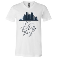 Its A Philly Thing Philadelphia City V-Neck T-Shirt