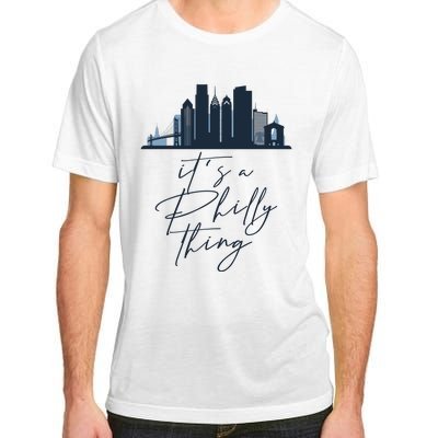 Its A Philly Thing Philadelphia City Adult ChromaSoft Performance T-Shirt