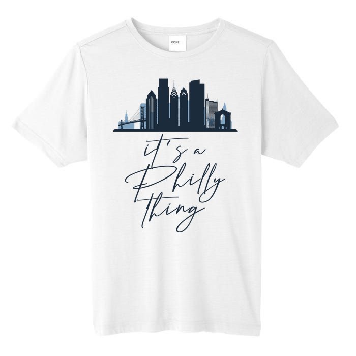 Its A Philly Thing Philadelphia City Tall Fusion ChromaSoft Performance T-Shirt