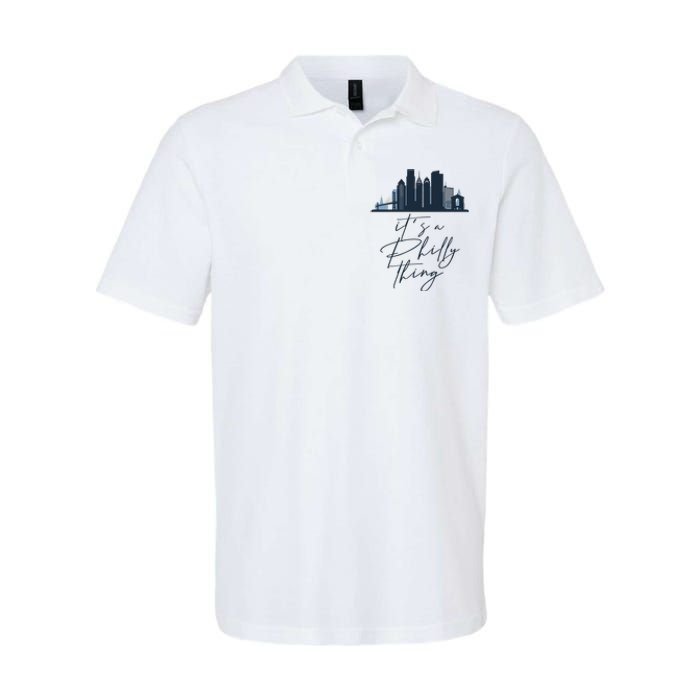 Its A Philly Thing Philadelphia City Softstyle Adult Sport Polo