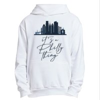 Its A Philly Thing Philadelphia City Urban Pullover Hoodie