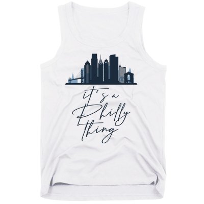 Its A Philly Thing Philadelphia City Tank Top