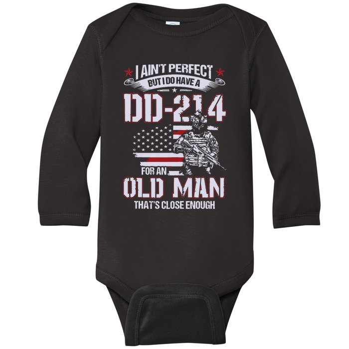 I Aint Perfect But I Do Have A Dd214 For An Old Man Tank Top Baby Long Sleeve Bodysuit