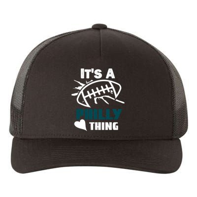 It's A Philly Thing Its A Philly Thing Philadelphia Football FLy Eagles Fly Yupoong Adult 5-Panel Trucker Hat