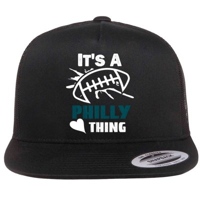 It's A Philly Thing Its A Philly Thing Philadelphia Football FLy Eagles Fly Flat Bill Trucker Hat