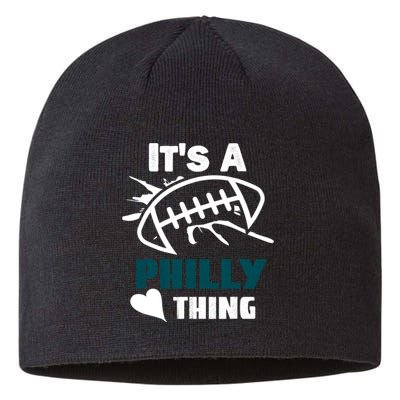 It's A Philly Thing Its A Philly Thing Philadelphia Football FLy Eagles Fly Sustainable Beanie