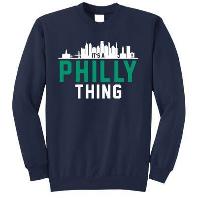 It's A Philly Thing City Skyline Pride Tall Sweatshirt