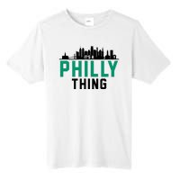 It's A Philly Thing City Skyline Pride Tall Fusion ChromaSoft Performance T-Shirt