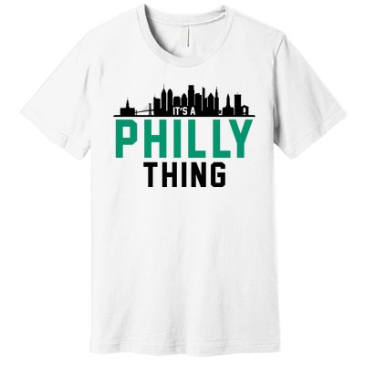 It's A Philly Thing City Skyline Pride Premium T-Shirt