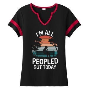 IM All Peopled Out Today Ladies Halftime Notch Neck Tee