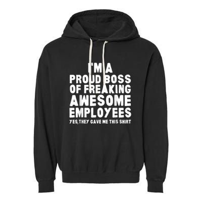 I'm A Proud Boss Of Freaking Awesome Employees Garment-Dyed Fleece Hoodie