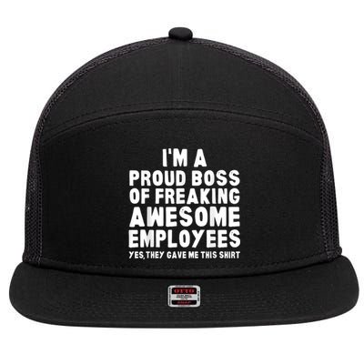 I'm A Proud Boss Of Freaking Awesome Employees 7 Panel Mesh Trucker Snapback Hat