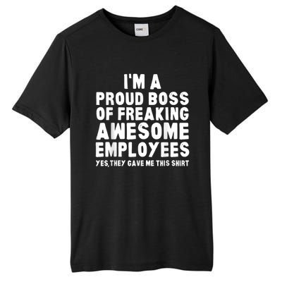 I'm A Proud Boss Of Freaking Awesome Employees Tall Fusion ChromaSoft Performance T-Shirt