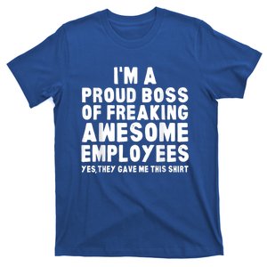 I'm A Proud Boss Of Freaking Awesome Employees T-Shirt