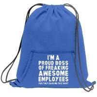 I'm A Proud Boss Of Freaking Awesome Employees Sweatshirt Cinch Pack Bag