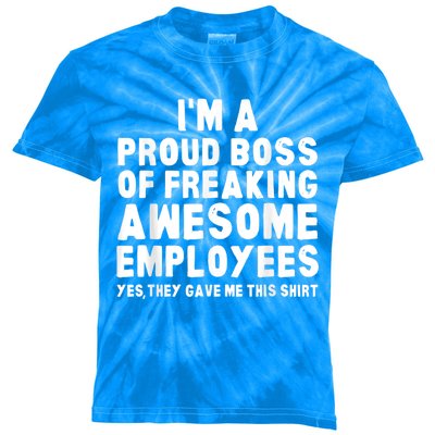 I'm A Proud Boss Of Freaking Awesome Employees Kids Tie-Dye T-Shirt