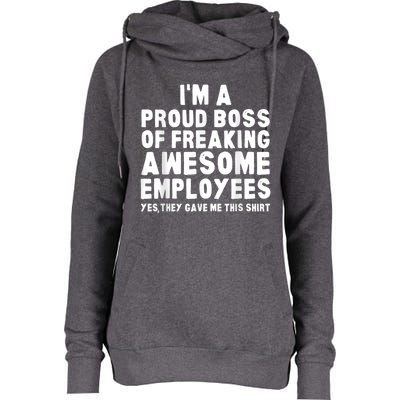 I'm A Proud Boss Of Freaking Awesome Employees Womens Funnel Neck Pullover Hood