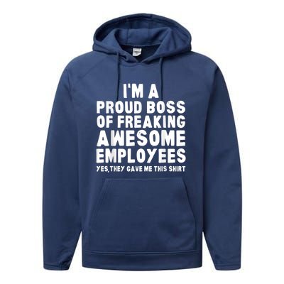 I'm A Proud Boss Of Freaking Awesome Employees Performance Fleece Hoodie