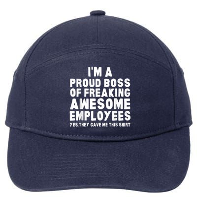 I'm A Proud Boss Of Freaking Awesome Employees 7-Panel Snapback Hat