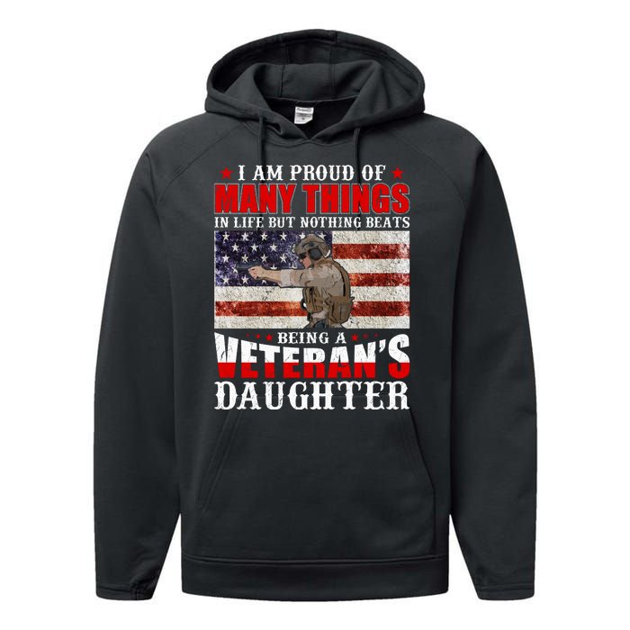 I Am Proud Of Many Things In Life But Nothing Beats Being A Veteran's Daughter Performance Fleece Hoodie