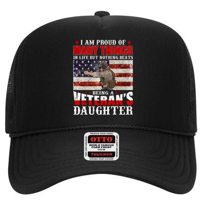 I Am Proud Of Many Things In Life But Nothing Beats Being A Veteran's Daughter High Crown Mesh Back Trucker Hat