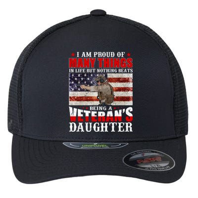 I Am Proud Of Many Things In Life But Nothing Beats Being A Veteran's Daughter Flexfit Unipanel Trucker Cap