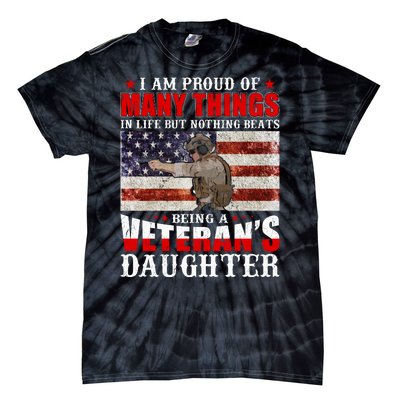 I Am Proud Of Many Things In Life But Nothing Beats Being A Veteran's Daughter Tie-Dye T-Shirt