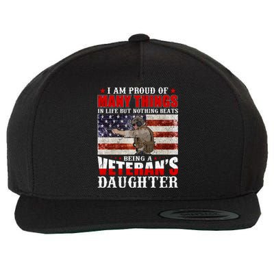 I Am Proud Of Many Things In Life But Nothing Beats Being A Veteran's Daughter Wool Snapback Cap