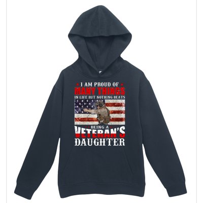 I Am Proud Of Many Things In Life But Nothing Beats Being A Veteran's Daughter Urban Pullover Hoodie