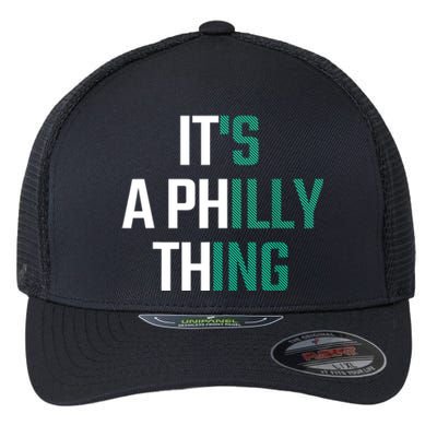 It's A Philly Thing Its A Philly Thing Philadelphia Football FLy Eagles Fly Flexfit Unipanel Trucker Cap