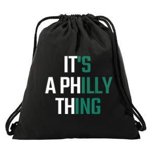 It's A Philly Thing Its A Philly Thing Philadelphia Football FLy Eagles Fly Drawstring Bag