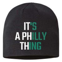 It's A Philly Thing Its A Philly Thing Philadelphia Football FLy Eagles Fly Sustainable Beanie