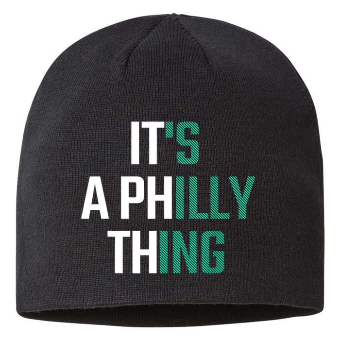 It's A Philly Thing Its A Philly Thing Philadelphia Football FLy Eagles Fly Sustainable Beanie