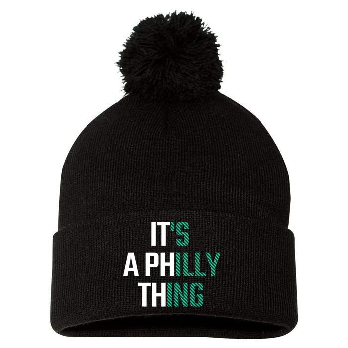 It's A Philly Thing Its A Philly Thing Philadelphia Football FLy Eagles Fly Pom Pom 12in Knit Beanie