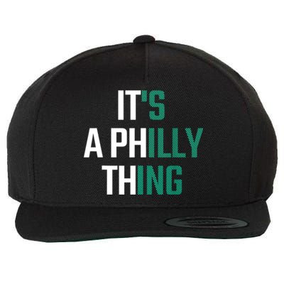 It's A Philly Thing Its A Philly Thing Philadelphia Football FLy Eagles Fly Wool Snapback Cap