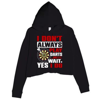 I Always Play Darts Funny Crop Fleece Hoodie