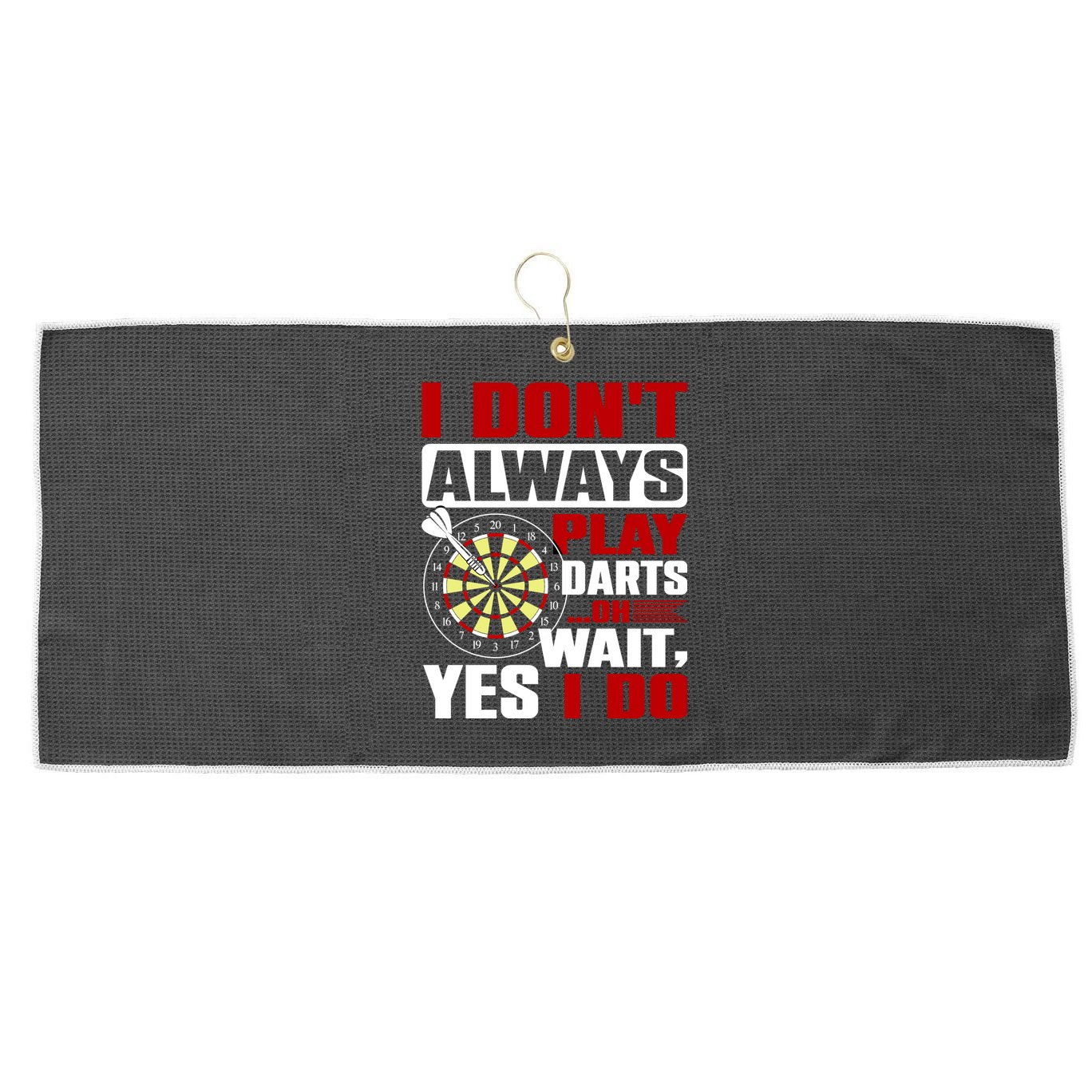 I Always Play Darts Funny Large Microfiber Waffle Golf Towel