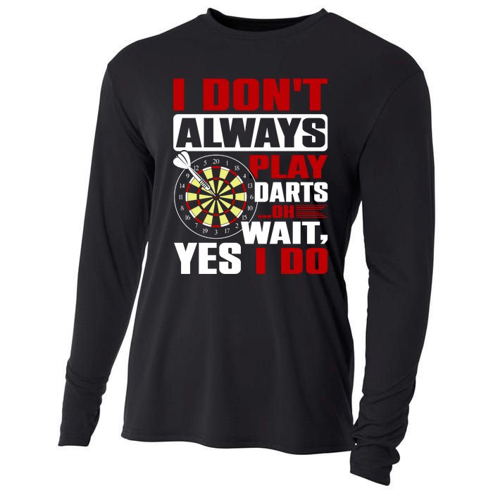 I Always Play Darts Funny Cooling Performance Long Sleeve Crew