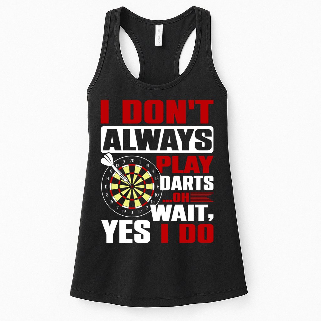 I Always Play Darts Funny Womens Tank Top