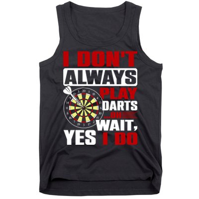 I Always Play Darts Funny Tank Top