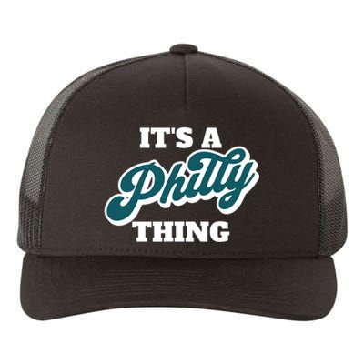 It's A Philly Thing Yupoong Adult 5-Panel Trucker Hat