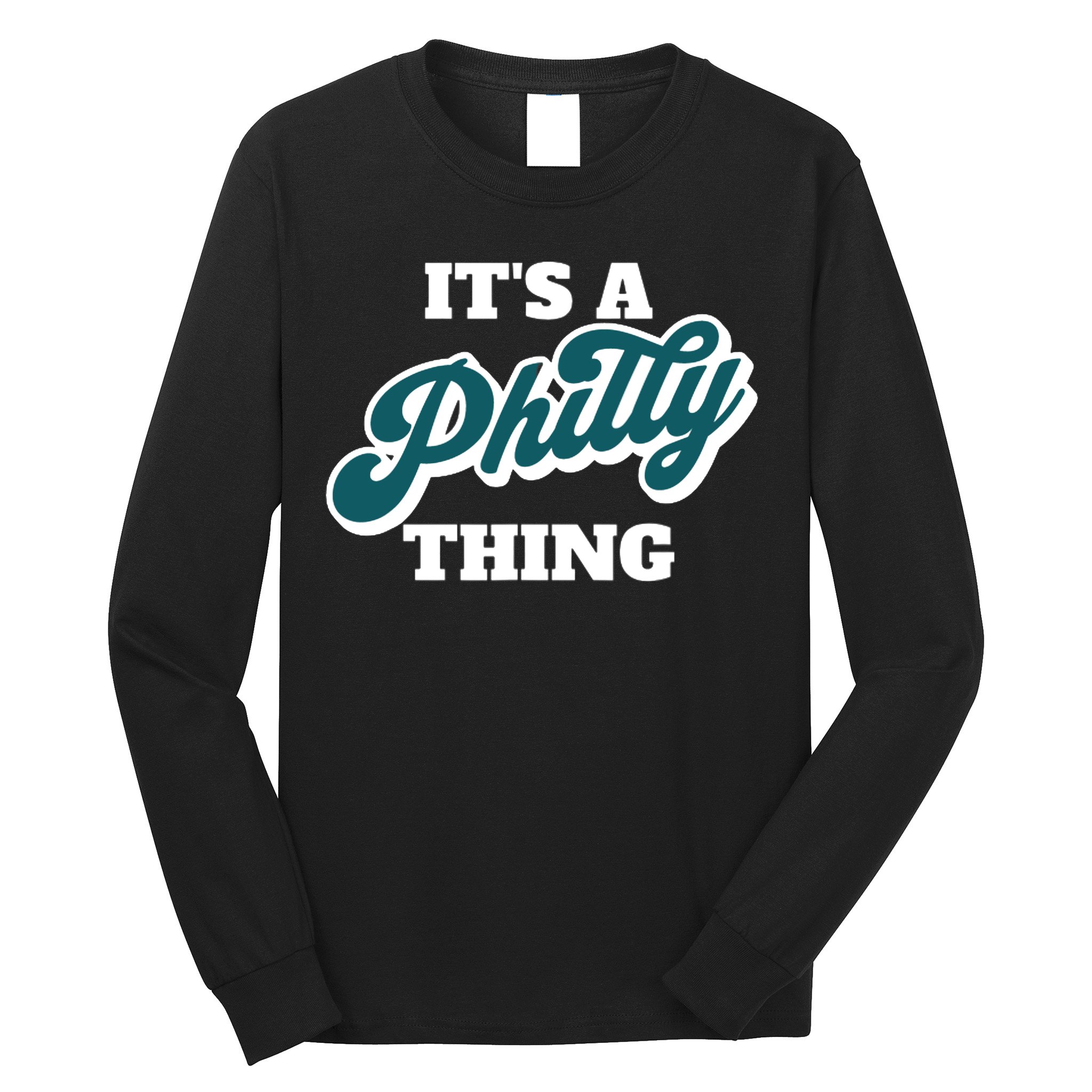 It's A Philly Thing Long Sleeve Shirt