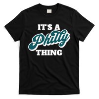 It's A Philly Thing T-Shirt
