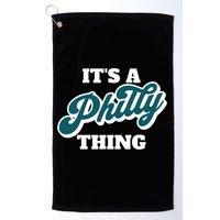 It's A Philly Thing Golf Towel
