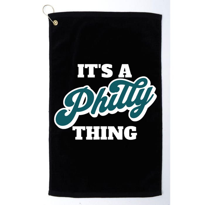 It's A Philly Thing Golf Towel
