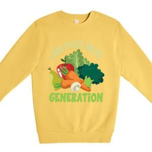 I Am Post Meat Generation Veggie Funny Veganism Gift Premium Crewneck Sweatshirt