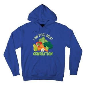 I Am Post Meat Generation Veggie Funny Veganism Gift Tall Hoodie